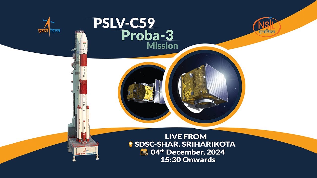 PSLV-C59/PROBA-3 Mission - YouTube