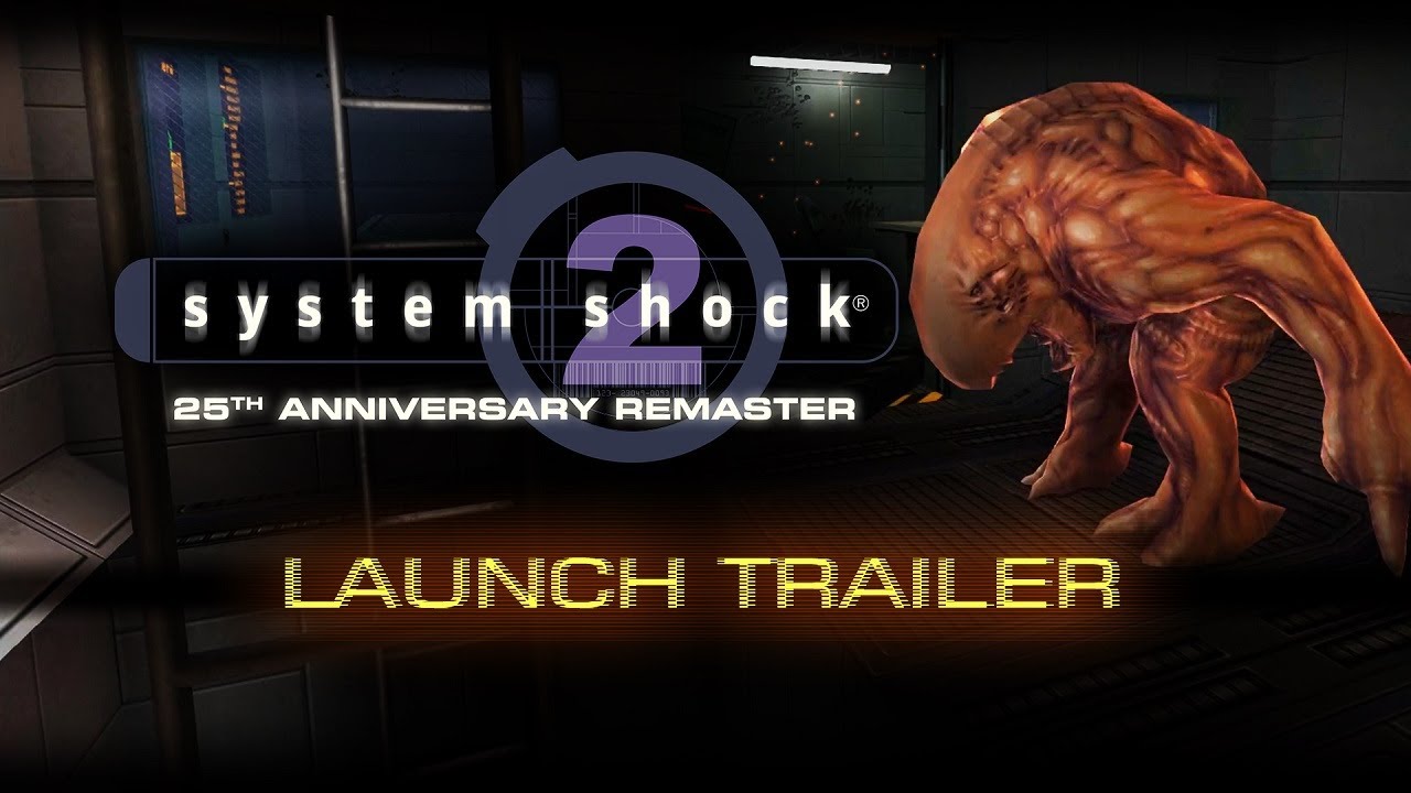 System Shock 2: 25th Anniversary Remaster - Launch Trailer | Nightdive Studios - YouTube