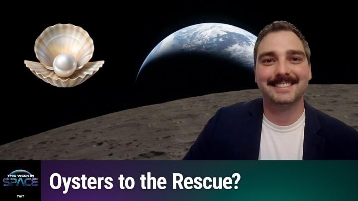 This Week In Space podcast: Episode 211 — Oysters in Space_6a12032a4adee.jpeg